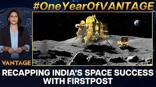 Chandrayaan 3: How Firstpost Celebrated India's Moon Success | One Year of Vantage with Palki Sharma