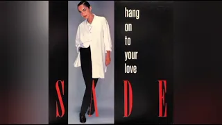 SADE - Hang On To Your Love [Original Mix] [Audio]