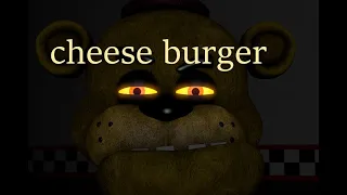 [FNAF/SFM] why did you put cheese on my cheese burger