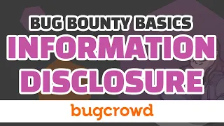 Revealing Secrets with Information Disclosure Bugs