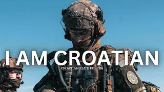 I AM CROATIAN | Military Tribute |Military Motivation |Hrvatske Specijalne Postrojbe |Hrvatske snage