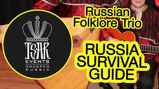(Ep. 17) Russian Folklore Trio Entertainment:  Tsar Events DMC & PCO' RUSSIA SURVIVAL GUIDE