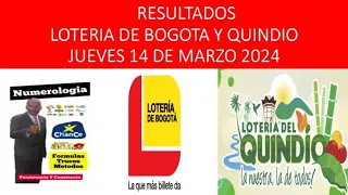 RESULTADO PREMIO MAYOR LOTERIA DE BOGOTA Y QUINDIO DEL JUEVES 14 DE MARZO 2024  #loteriasdehoy