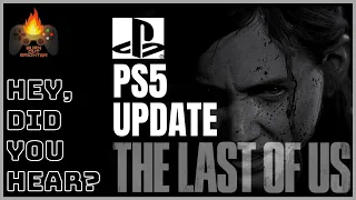 THE LAST OF US PART 2 PS5 UPDATE - Hey, Did You Hear?