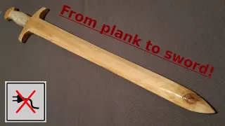 How to make a simple sword out of a plank! [No powertools] - Free templates