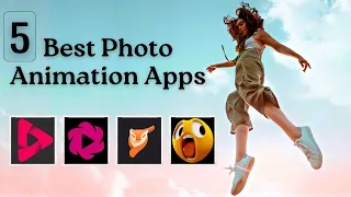 5 Best Photo Animation Apps | Best Apps to Animate Still Photos