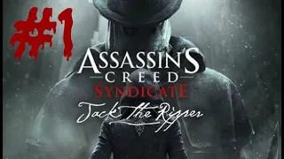 "Assassin's Creed: Syndicate" Jack the Ripper [DLC] Walkthrough (100% sync), Prologue