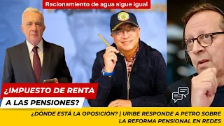 ¿DÓNDE ESTÁ LA OPOSICIÓN? | Uribe responde a Petro sobre la reforma pensional en redes