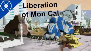 Ep. 7- Liberation of Mon Cal- Fall of the Republic 1.2 CIS Campaign