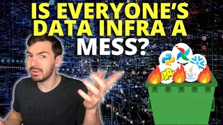 Everyone's Data Infrastructure Is A Mess  - The Truth About Working As A Data Engineer