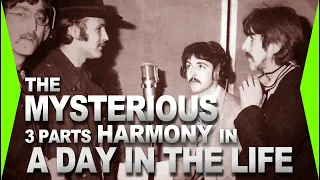 The Mysterious 3 Parts Harmony in A DAY IN THE LIFE along PAUL's "ahah" vocals