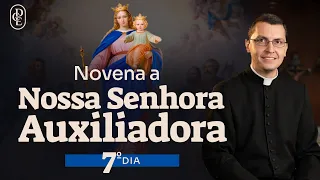 7º dia - Novena a Nossa Senhora Auxiliadora