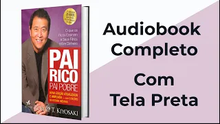 Pai Rico, Pai Pobre - Robert T. Kiyosaki - Audiobook Completo