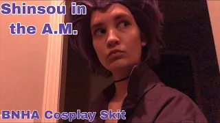 Shinsou in the A.M. (BNHA Cosplay Skit)