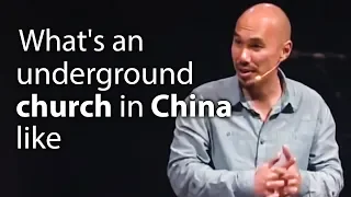 What's an underground church in China like - Francis Chan