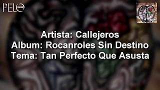 Callejeros - Tan Perfecto que Asusta (Letra)