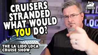 STRANDED AT SEA! - What do we do with stranded cruisers?
