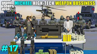 MICHAEL STARTED NEW POWERFUL WEAPON BUSINESS | GTA V GAMEPLAY