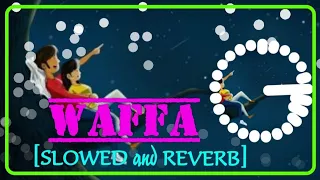 WAFFA [Slowed and Reverb] - Afsana Khan | lofi song | Fun with beats