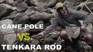 Cane Pole vs Tenkara Rod - Tenkara Fly Fishing