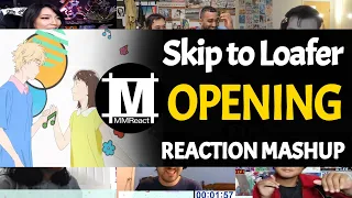 Skip to Loafer Opening | Reaction Mashup