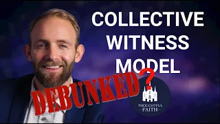 How do we know? A Protestant debunks the collective witness model?