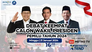 LIVE: DEBAT KEEMPAT CAWAPRES PEMILU 2024, 21 JANUARI 2024