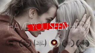 Have You Seen Her? (LGBTQ Short Film)