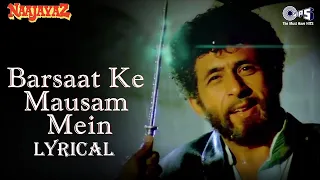 Barsaat Ke Mausam Mein - Lyrical | Naajayaz | Naseeruddin Shah