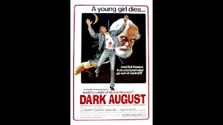 Martin Goldman's "Dark August" (1976) film reviewed by Delusions of Grandeur