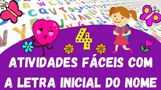 🔴4 Atividades Fáceis com a letra inicial do Nome| Educação Infantil |Volta às Aulas❤