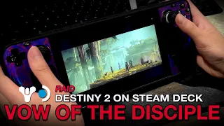 Destiny 2 Lightfall on Steam Deck: Vow of the Disciple Raid (Gameplay on Windows 10)