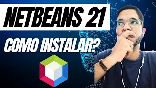 Como Baixar e Instalar Netbeans 21 com Java JDK 21 - Netbeans e Java 2024
