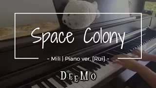 [Deemo 2.1] Space colony - Mili // Piano ver. [Rui]