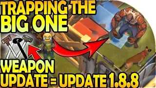 TRAPPING THE BIG ONE! - WEAPON UPDATE in UPDATE 1.8.8 - Last Day On Earth Survival Update 1.8.7
