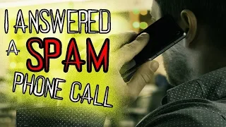 Strange Phone Calls | "I Answered A Spam Call" | Creepypasta