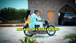 Me and My Girlfriend (Slowed & Reverb)- Sidhu Moosewala | The Kidd