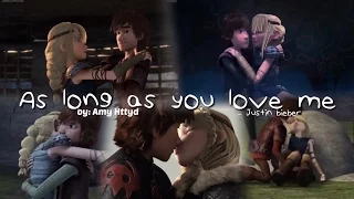 Hiccstrid ・AS LONG AS YOU LOVE ME・ AMV