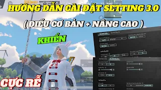 PUBG Mobile | Hướng Dẫn Cài Đặt Setting 3.0 🔥 | Điều Khiển Cơ Bản + Nâng Cao & Cực Rễ