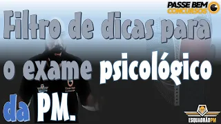 Filtrem as dicas para o exame psicológico da PM.