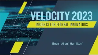 Velocity 2023 Insights for Federal Innovators