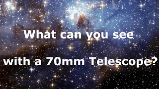 What can you see with a 70mm Telescope?