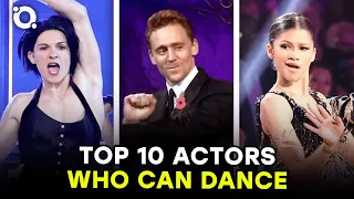 Top 10 Actors That’ll Surprise You With Their Dances | ⭐OSSA