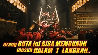 orang BUTA ini BISA MEMBUNUH MUSUH dalam 1 LANGKAH & tak terhentikan | Alur Cerita Film