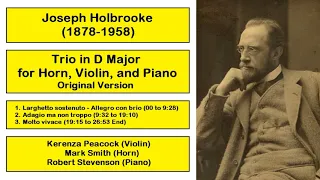 Joseph Holbrooke (1878-1958) - Trio in D Major for Horn, Violin, and Piano