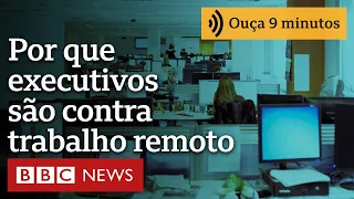 As razões por que executivos pressionam pela volta do trabalho presencial nos 5 dias da semana