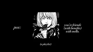 POV: you’re friends (with benefits) with Mello. ～ Death Note Scenario Playlist ～ EMOQUACK