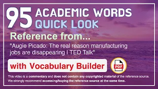 95 Academic Words Quick Look Words Ref from "The real reason manufacturing jobs are [...], TED"