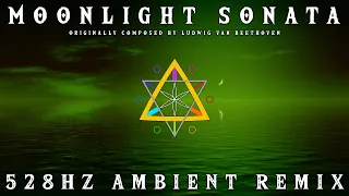 Moonlight Sonata - 528Hz Ambient Remix (1 Hour)