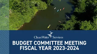 Clean Water Services' Budget Committee Meeting for Fiscal Year 2023-24 (Part 1)
